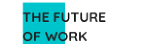 The Future of work The future of work